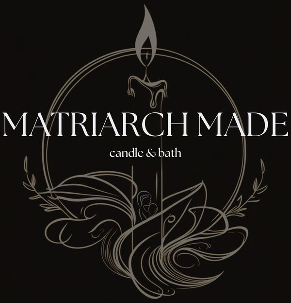 Matriarch Made Candle & Bath